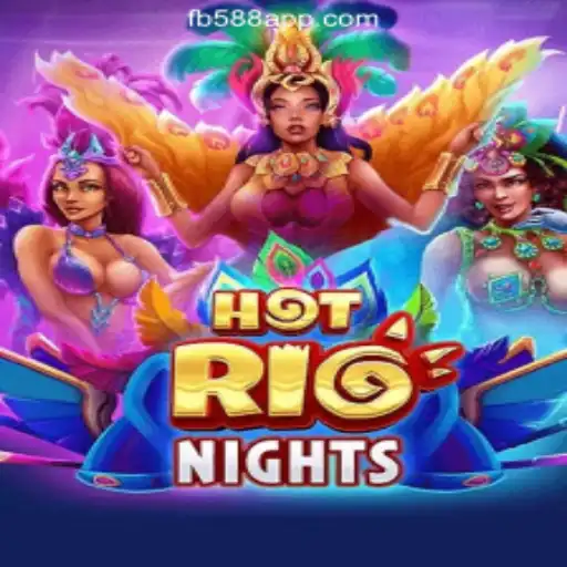 Exploring HotRioNights: A Thrilling Slot Adventure with FB588.com Oficial Slots Brasil #1