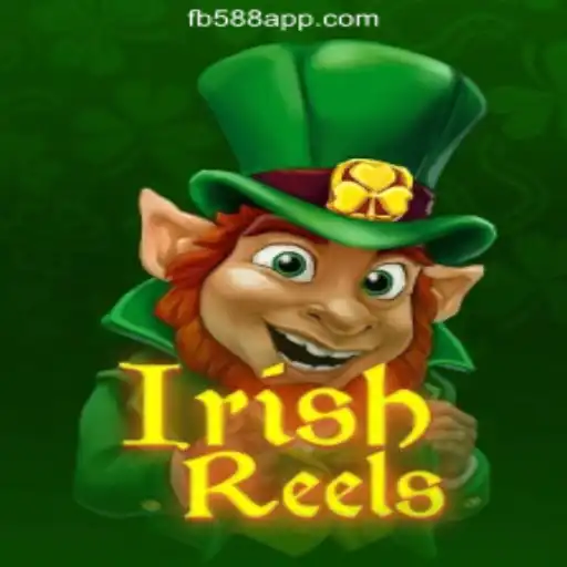 IrishReels: The Ultimate Slot Experience at FB588.com Oficial Slots Brasil #1